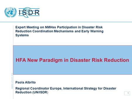 Www.unisdr.org 1 HFA New Paradigm in Disaster Risk Reduction Expert Meeting on NMHss Participation in Disaster Risk Reduction Coordination Mechanisms and.