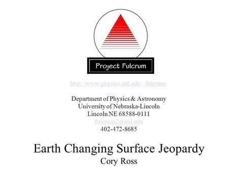 Department of Physics & Astronomy University of Nebraska-Lincoln Lincoln NE 68588-0111.