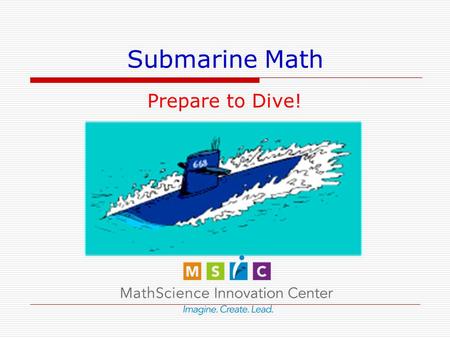 Submarine Math Prepare to Dive! Two Submarines  Which Sub is faster?  Why?