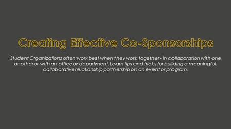 Do more with less (share resources) Leverage diversity of group to create a more dynamic program Broaden audience Learn new approaches and skill sets.