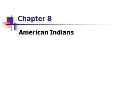 Chapter 8 American Indians. Symbol – American Indian Woman.