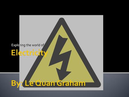 Exploring the world of: The study of electricity can be a amazing experience. However the number one rule when dealing with electricity is safety, safety.