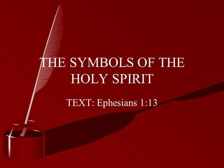 THE SYMBOLS OF THE HOLY SPIRIT