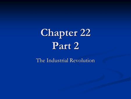 The Industrial Revolution