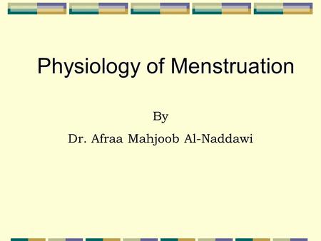 Physiology of Menstruation