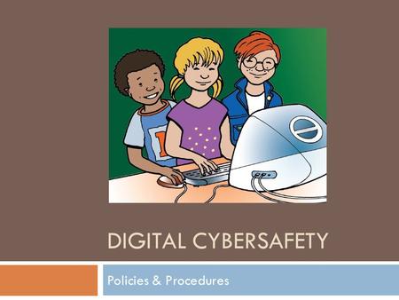 DIGITAL CYBERSAFETY Policies & Procedures. Netsafe Endorsed by NZ Ministry of Education  Provides a comprehensive range of documentation to cover all.