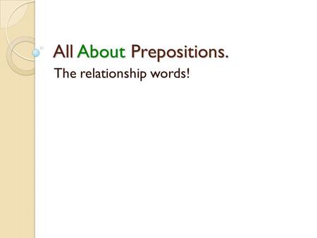 All About Prepositions.