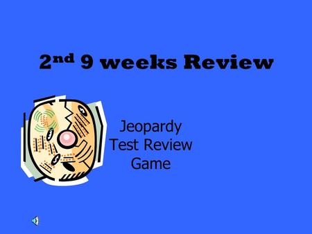 2 nd 9 weeks Review Jeopardy Test Review Game. RedBlueYellowGreenPurple 100 200 300 400 500.