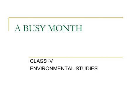 CLASS IV ENVIRONMENTAL STUDIES