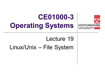 Lecture 19 Linux/Unix – File System