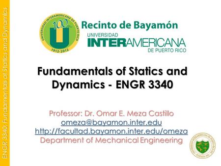 Fundamentals of Statics and Dynamics - ENGR 3340