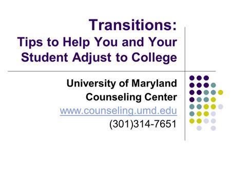 Transitions: Tips to Help You and Your Student Adjust to College