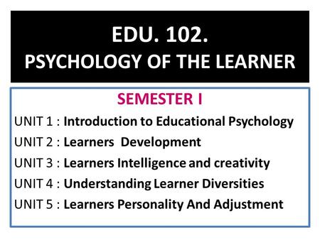 EDU PSYCHOLOGY OF THE LEARNER