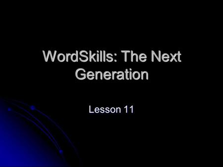 WordSkills: The Next Generation Lesson 11. 1. agr – field, crop agriculture agriculture agrarian agrarian agrobiology agrobiology agr (field) agr (field)