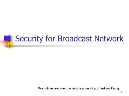 Security for Broadcast Network