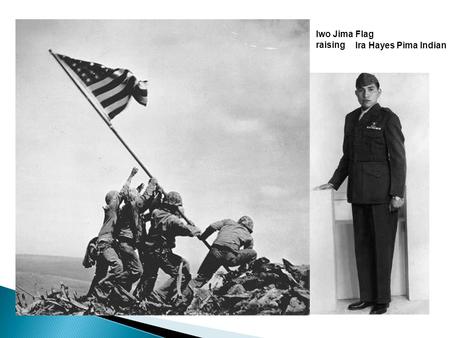 Iwo Jima Flag raising Ira Hayes Pima Indian