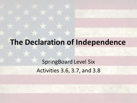 The Declaration of Independence