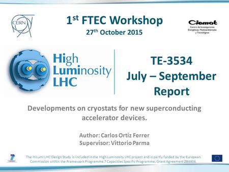 The HiLumi LHC Design Study is included in the High Luminosity LHC project and is partly funded by the European Commission within the Framework Programme.