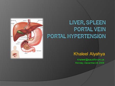 LIVER, SPLEEN PORTAL VEIN PORTAL HYPERTENSION