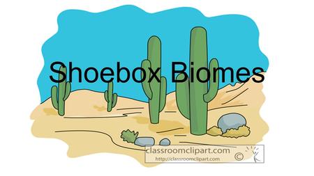 Page by page steps to the presentation Shoebox Biomes.