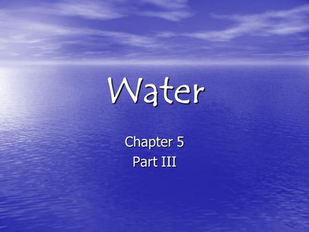 Water Chapter 5 Part III. I. Cleaning Up Water Pollution 1. The 1972 Clean Water Act was passed to “restore and maintain the chemical, physical, and biological.