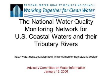 The National Water Quality Monitoring Network for U.S. Coastal Waters and their Tributary Rivers