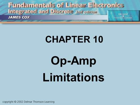 CHAPTER 10 Op-Amp Limitations.