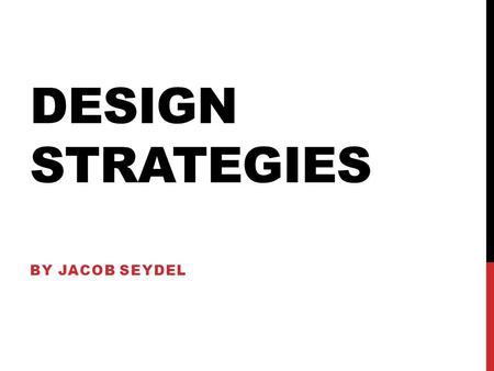 DESIGN STRATEGIES BY JACOB SEYDEL. Putting stress on something in order to make it stand out is emphasizing something. Emphasis is placed on what the.