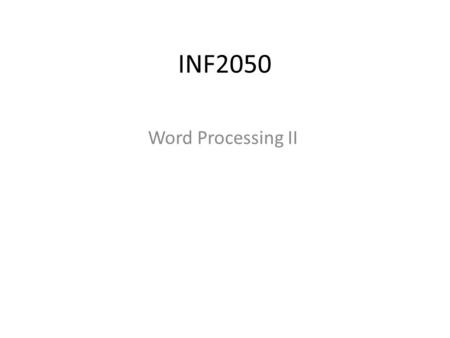 INF2050 Word Processing II. Assignment 1- Advertisement You are to create an advertisement for something that is for sale or rent (car, apartment, etc.)