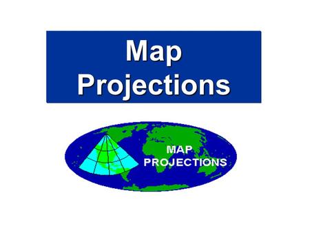 Map Projections. A map projection is defined as a way of drawing a map to represent the rounded earth on a flat surface.