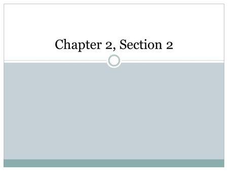 Chapter 2, Section 2. If you were standing on Earth…how would you know what shape it was? If you were sailing…how would you figure out the shape of Earth?