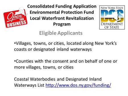 Consolidated Funding Application Environmental Protection Fund Local Waterfront Revitalization Program Eligible Applicants Villages, towns, or cities,