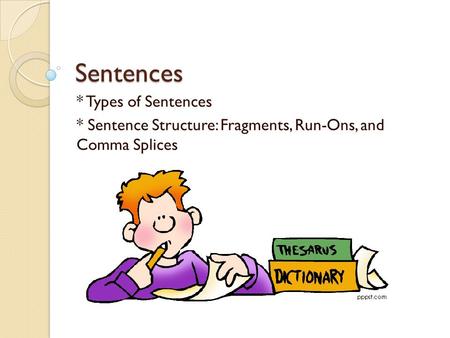 Sentences * Types of Sentences