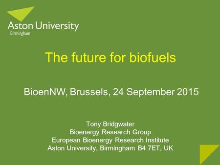 The future for biofuels