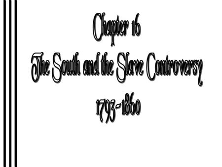 Early Emancipation in the North Missouri Compromise, 1820.