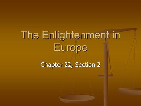 The Enlightenment in Europe