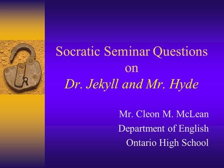 Socratic Seminar Questions on Dr. Jekyll and Mr. Hyde