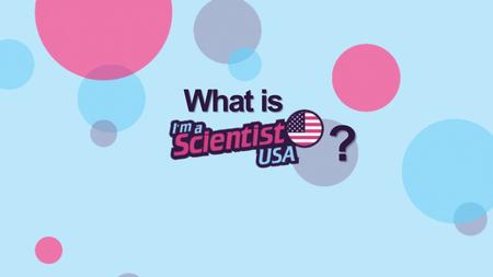 What is ?. ASK - You have the chance to ask the scientists whatever question you like. They’ll try to answer by the next day and you’ll get an email to.