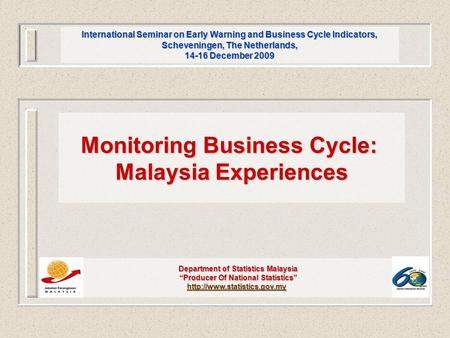 Monitoring Business Cycle: Malaysia Experiences