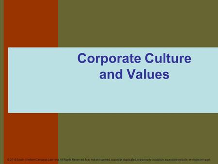 © 2010 South-Western/Cengage Learning. All Rights Reserved. May not be scanned, copied or duplicated, or posted to a publicly accessible website, in whole.