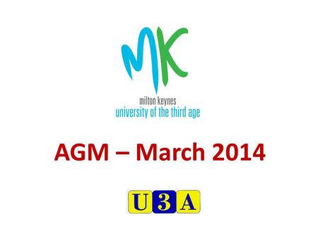 AGM – March 2014. Members – 28 th Feb 2014 1266 almost 5% growth.