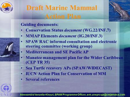 Alessandra Vanzella-Khouri, SPAW Programme Officer, Draft Marine Mammal Action Plan Guiding documents: Conservation Status.