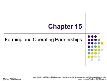 McGraw-Hill Education Copyright © 2016 McGraw-Hill Education. All rights reserved. No reproduction or distribution without the prior written consent of.