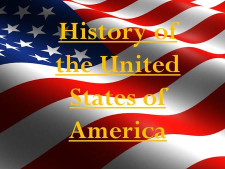 History of the United States of America