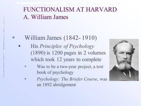 FUNCTIONALISM AT HARVARD A. William James