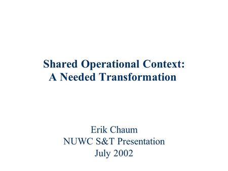 Shared Operational Context: A Needed Transformation