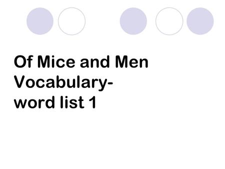 Of Mice and Men Vocabulary- word list 1