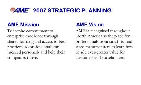 To inspire commitment to enterprise excellence through shared learning and access to best practices, so professionals can succeed personally and help their.