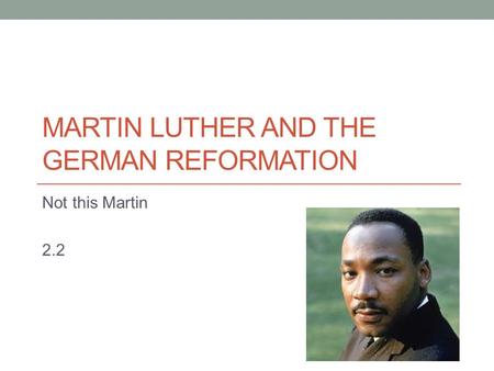 Martin Luther and the german reformation