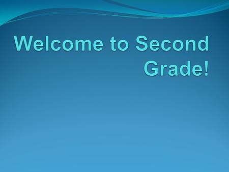 Welcome to Second Grade!